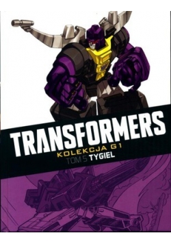 Transformers. Kolekcja G1, tom 5 Tygiel
