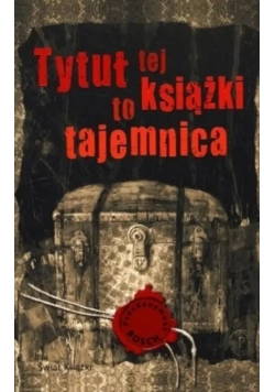 Tytuł tej książki to tajemnica