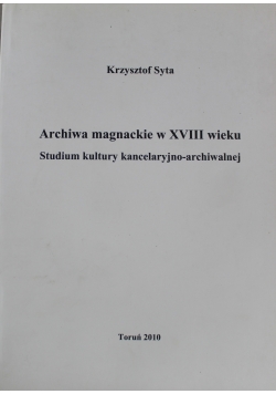 Archiwa magnackie w XVIII wieku