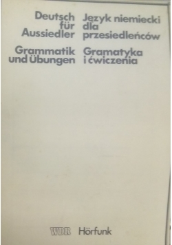 Język niemiecki dla przesiedleńców. Gramatyka i ćwiczenia