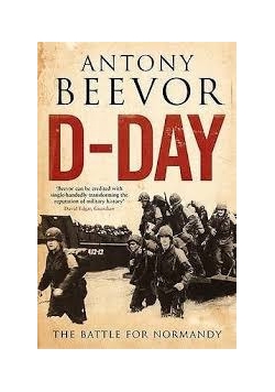D-Day. The Battle for Normandy