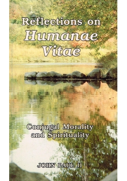 Reflections on Humanae Vitae