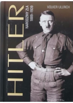 Hitler Narodziny zła 1889  1939
