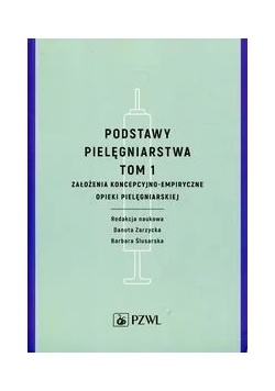 Podstawy pielęgniarstwa Tom 1 , nowa