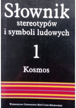 Słownik stereotypów i symboli ludowych Tom 1