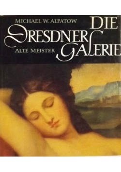 Die Dresdner Galerie. Alte Meister