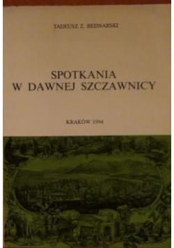 Spotkanie w dawnej Szczawnicy