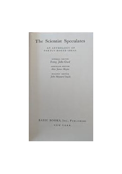 The Scientist Speculates. An Anthology of Partly-Baked Ideas