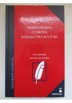 Prawnokarna ochrona dziedzictwa kultury