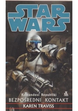 Star Wars: Komandosi Republiki. Bezpośredni kontakt