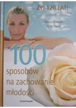 100 sposobów na zachowanie młodości