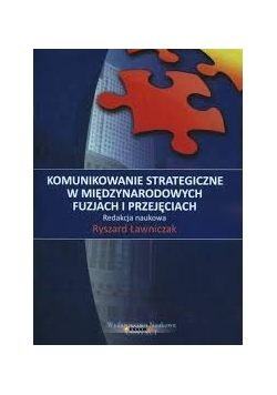 Komunikowanie strategiczne w międzynarodowych fuzjach i przejęciach