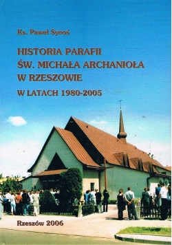 Historia Parafii Św Michała Archanioła w Rzeszowie