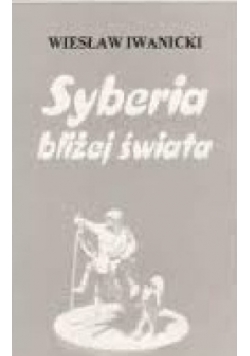 Syberia bliżej świata