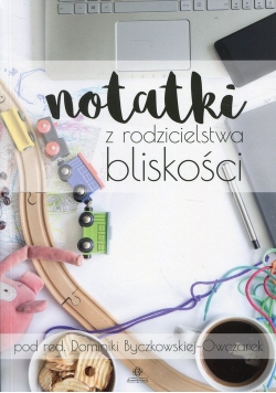 Notatki z rodzicielstwa bliskości