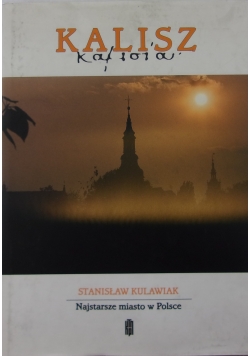 Kalisz najstarsze miasto w Polsce