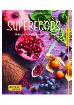 Superfoods Źródło energii prosto z natury
