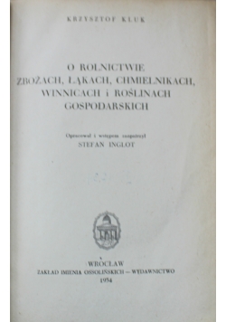O rolnictwie zbożach łąkach chmielnikach