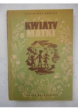 Kwiaty matki, 1948 r.