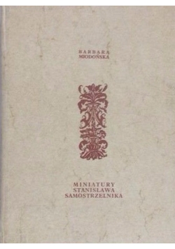 Miniatury Stanisława Samostrzelnika