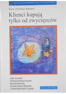 Klienci kupują tylko od zwycięzców