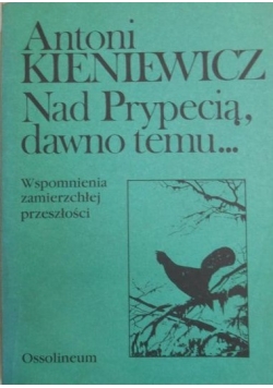Nad prypecią dawno temu...