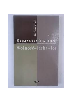 Wolność, łaska, los