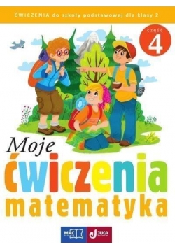 Moje ćwiczenia. Matematyka kl.2 cz.4 MAC