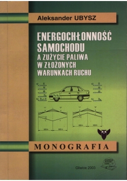 Energochłonność samochody a zużycie  paliwa w złożonych warunkach ruchu
