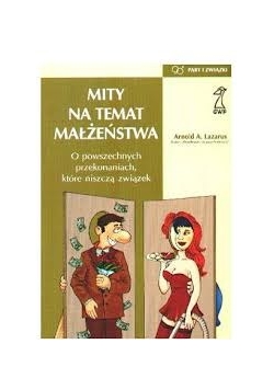 Powiększ Mity na temat małżeństwa. O powszechnych przekonaniach, które niszczą związek