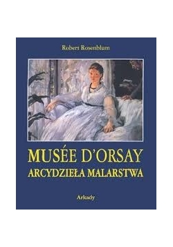 Musee D'Orsay. Arcydzieła malarstwa