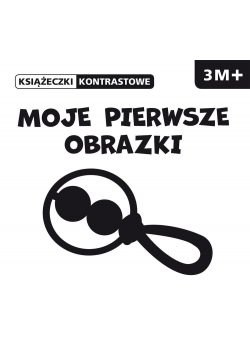 Książeczki kontrastowe. Moje pierwsze obrazki