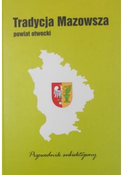Tradycja Mazowsza Powiat otwocki Przewodnik subiektywny