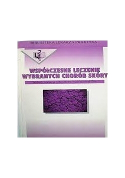 Współczesne leczenie wybranych chorób skóry