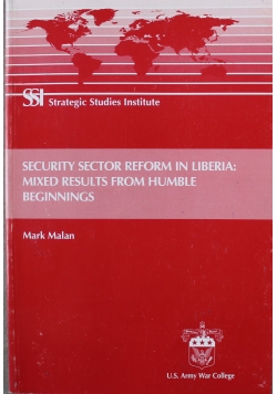 Security sector reform in Liberia mixed results from humble beginnings