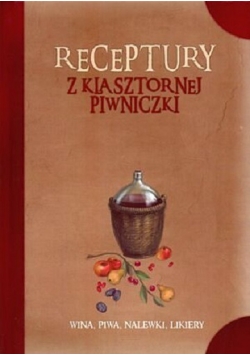 Receptury z klasztornej piwniczki