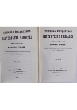 Historyczne pamiątki ,Tom I i II, reprint z 1859 r.