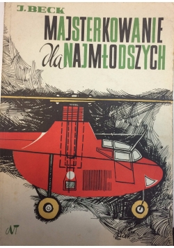 Majsterkowanie dla najmłodszych