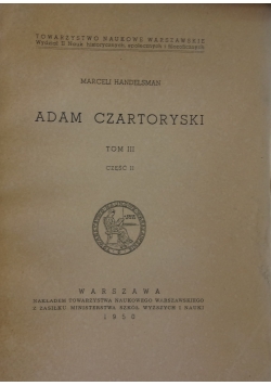 Adam Czartoryski, Tom 3, Cz. 1