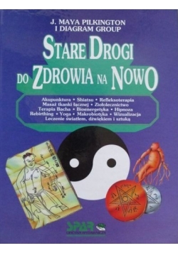 Stare drogi do zdrowia na nowo