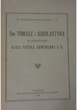 Św Tomasz i scholastyka w oświetleniu Ojca Piotra Semenenki C. R, 1936r.