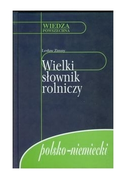 Wielki słownik rolniczy polsko-niemiecki.