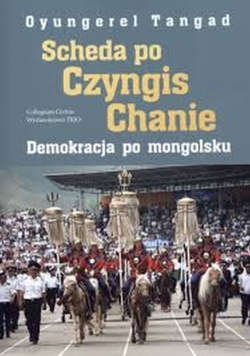 Scheda po Czyngis Chanie Demokracja po mongolsku