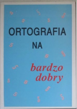 Ortografia na bardzo dobry