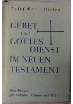 Gebet und gottes dienst im neuen testament, 1937 r.
