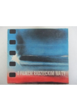 Nowacki Kazimierz (red.) - Z filmem radzieckim na Ty