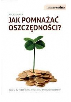 Jak Pomnażać Oszczędności