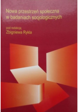 Nowa przestrzeń społeczna w badaniach socjologicznych