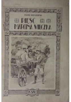 Pięść Marcina Wilczka, około 1925 r.