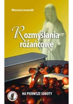 Rozmyślania różańcowe na pierwsze soboty